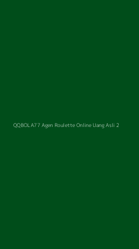 Tampilan Antarmuka Aplikasi Qqbola77 Agen Roulette Online Uang Asli - 2