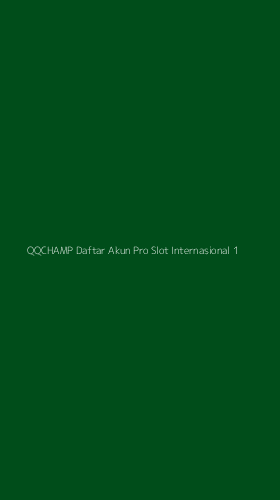 Tampilan Antarmuka Aplikasi Qqchamp Daftar Akun Pro Slot Internasional - 1