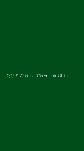 Tampilan Antarmuka Aplikasi Qqfun77 Game Rpg Android Offline - 4