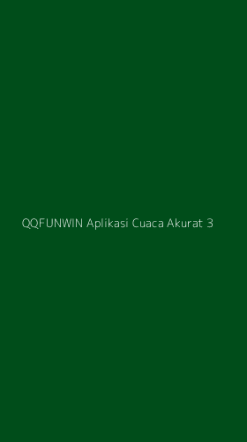 Tampilan Antarmuka Aplikasi Qqfunwin Aplikasi Cuaca Akurat - 3