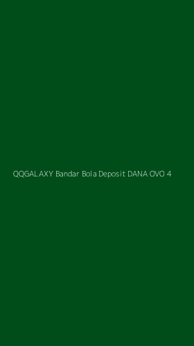 Tampilan Antarmuka Aplikasi Qqgalaxy Bandar Bola Deposit Dana Ovo - 4