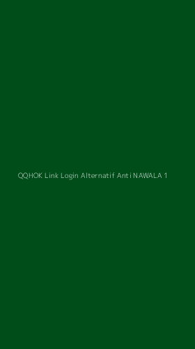Tampilan Antarmuka Aplikasi Qqhok Link Login Alternatif Anti Nawala - 1