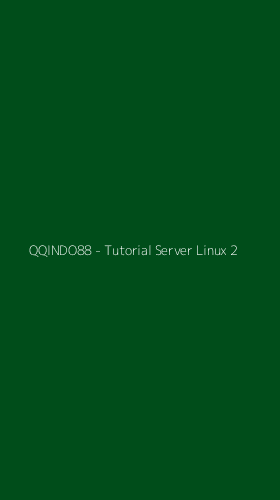 Tampilan Antarmuka Aplikasi QQINDO88 - Tutorial Server Linux - 2