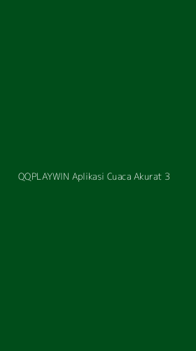 Tampilan Antarmuka Aplikasi Qqplaywin Aplikasi Cuaca Akurat - 3