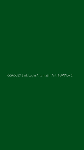 Tampilan Antarmuka Aplikasi Qqrolex Link Login Alternatif Anti Nawala - 2