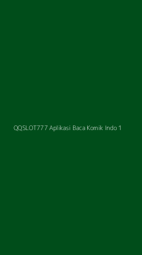 Tampilan Antarmuka Aplikasi Qqslot777 Aplikasi Baca Komik Indo - 1