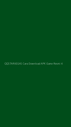 Tampilan Antarmuka Aplikasi Qqstarvegas Cara Download Apk Game Resmi - 4