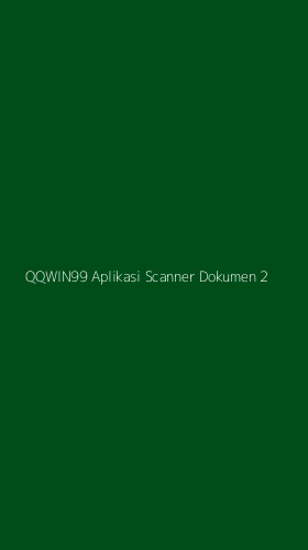 Tampilan Antarmuka Aplikasi Qqwin99 Aplikasi Scanner Dokumen - 2
