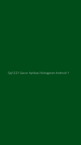 Tampilan Antarmuka Aplikasi Qq1221 Gacor Aplikasi Kebugaran Android - 1