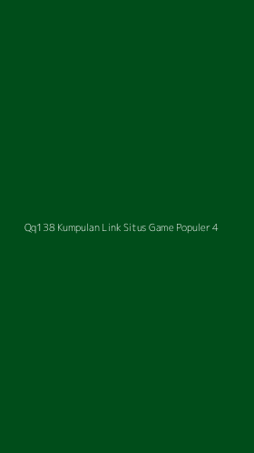 Tampilan Antarmuka Aplikasi Qq138 Kumpulan Link Situs Game Populer - 4