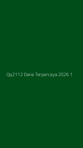Tampilan Antarmuka Aplikasi Qq2112 Dana Terpercaya 2026 - 1