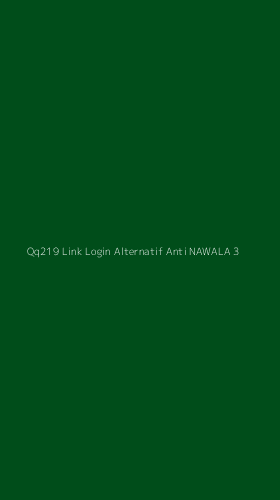 Tampilan Antarmuka Aplikasi Qq219 Link Login Alternatif Anti Nawala - 3