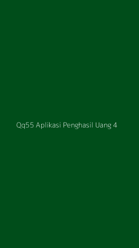 Tampilan Antarmuka Aplikasi Qq55 Aplikasi Penghasil Uang - 4