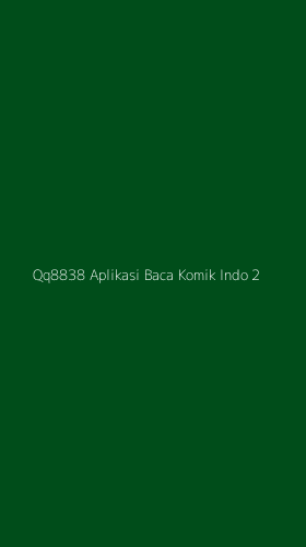 Tampilan Antarmuka Aplikasi Qq8838 Aplikasi Baca Komik Indo - 2