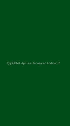 Tampilan Antarmuka Aplikasi Qq888bet Aplikasi Kebugaran Android - 2