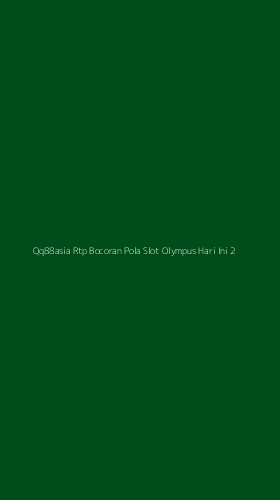 Tampilan Antarmuka Aplikasi Qq88asia Rtp Bocoran Pola Slot Olympus Hari Ini - 2