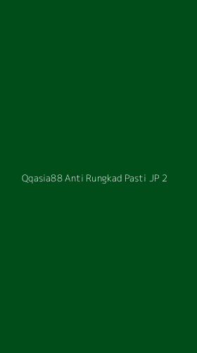 Tampilan Antarmuka Aplikasi Qqasia88 Anti Rungkad Pasti Jp - 2