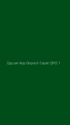 Tampilan Antarmuka Aplikasi Qqcuan App Deposit Cepat Qris - 1