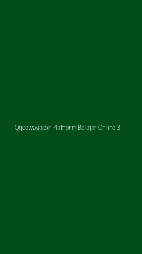 Tampilan Antarmuka Aplikasi Qqdewagacor Platform Belajar Online - 3