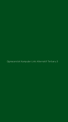 Tampilan Antarmuka Aplikasi Qqmacanslot Kumpulan Link Alternatif Terbaru - 3