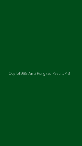 Tampilan Antarmuka Aplikasi Qqslot998 Anti Rungkad Pasti Jp - 3