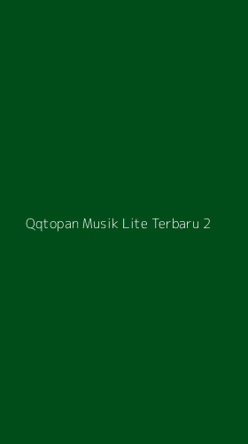 Tampilan Antarmuka Aplikasi Qqtopan Musik Lite Terbaru - 2
