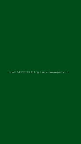 Tampilan Antarmuka Aplikasi Qqtoto Apk Rtp Slot Tertinggi Hari Ini Gampang Maxwin - 3