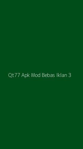 Tampilan Antarmuka Aplikasi Qt77 Apk Mod Bebas Iklan - 3