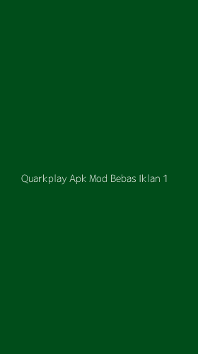 Tampilan Antarmuka Aplikasi Quarkplay Apk Mod Bebas Iklan - 1