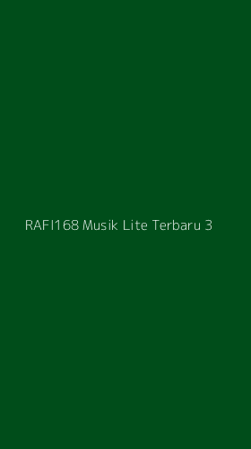 Tampilan Antarmuka Aplikasi Rafi168 Musik Lite Terbaru - 3
