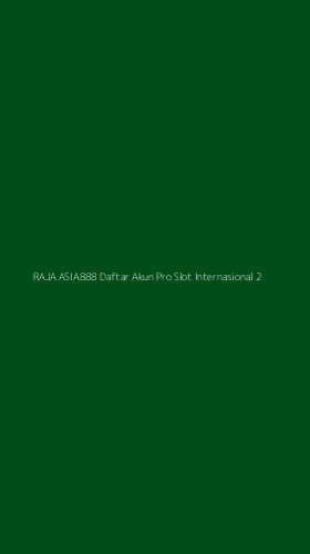 Tampilan Antarmuka Aplikasi Raja Asia888 Daftar Akun Pro Slot Internasional - 2