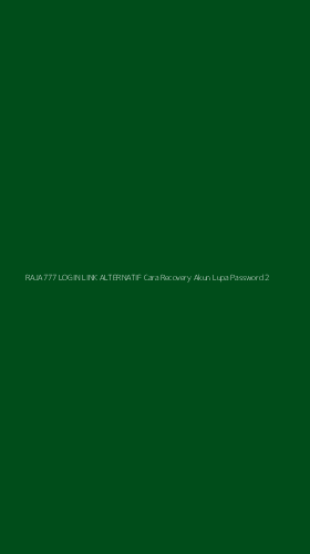 Tampilan Antarmuka Aplikasi Raja777 Login Link Alternatif Cara Recovery Akun Lupa Password - 2