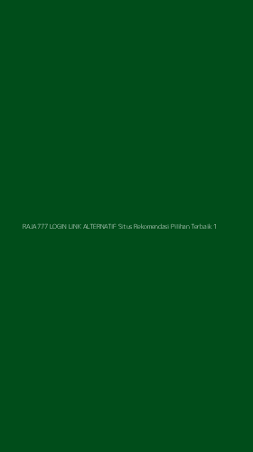Tampilan Antarmuka Aplikasi Raja777 Login Link Alternatif Situs Rekomendasi Pilihan Terbaik - 1