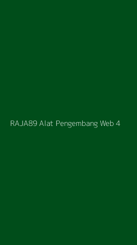Tampilan Antarmuka Aplikasi Raja89 Alat Pengembang Web - 4