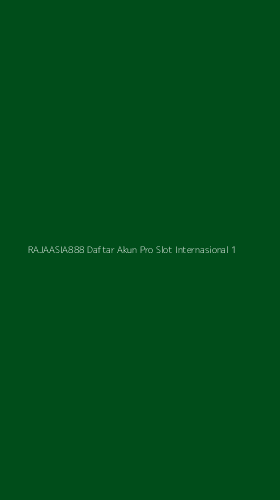 Tampilan Antarmuka Aplikasi Rajaasia888 Daftar Akun Pro Slot Internasional - 1