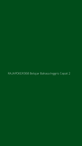 Tampilan Antarmuka Aplikasi Rajapoker368 Belajar Bahasa Inggris Cepat - 2