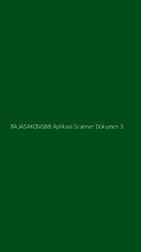 Tampilan Antarmuka Aplikasi Rajasakong88 Aplikasi Scanner Dokumen - 3