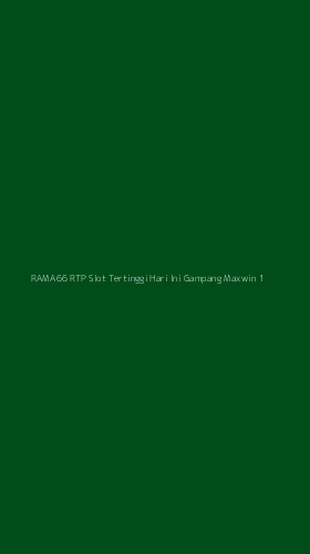Tampilan Antarmuka Aplikasi Rama66 Rtp Slot Tertinggi Hari Ini Gampang Maxwin - 1