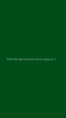 Tampilan Antarmuka Aplikasi Rans188 Agen Roulette Online Uang Asli - 2