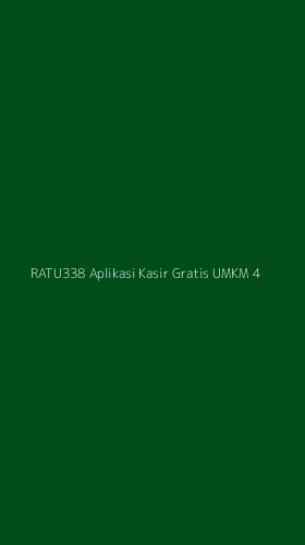 Tampilan Antarmuka Aplikasi Ratu338 Aplikasi Kasir Gratis Umkm - 4