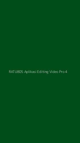 Tampilan Antarmuka Aplikasi Ratu805 Aplikasi Editing Video Pro - 4