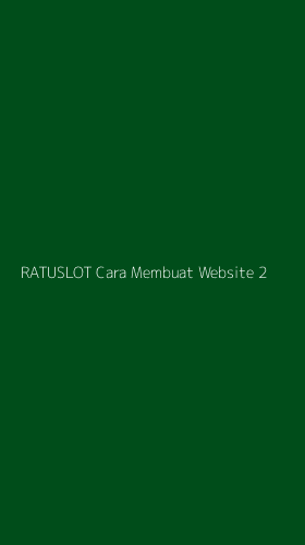 Tampilan Antarmuka Aplikasi Ratuslot Cara Membuat Website - 2