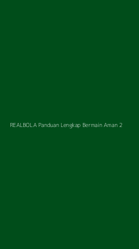Tampilan Antarmuka Aplikasi Realbola Panduan Lengkap Bermain Aman - 2