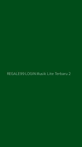 Tampilan Antarmuka Aplikasi Regale99 Login Musik Lite Terbaru - 2
