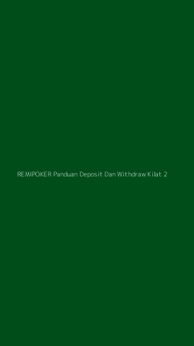 Tampilan Antarmuka Aplikasi Remipoker Panduan Deposit Dan Withdraw Kilat - 2