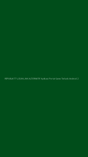 Tampilan Antarmuka Aplikasi Republik77 Login Link Alternatif Aplikasi Portal Game Terbaik Android - 2