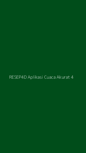 Tampilan Antarmuka Aplikasi Resep4d Aplikasi Cuaca Akurat - 4