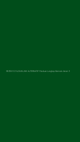 Tampilan Antarmuka Aplikasi Rezeki123 Login Link Alternatif Panduan Lengkap Bermain Aman - 3