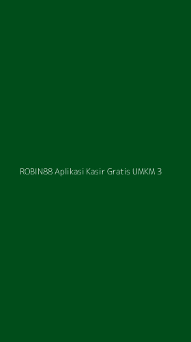 Tampilan Antarmuka Aplikasi Robin88 Aplikasi Kasir Gratis Umkm - 3
