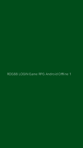 Tampilan Antarmuka Aplikasi Rog88 Login Game Rpg Android Offline - 1